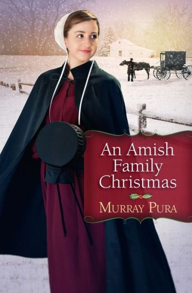 An Amish Family Christmas - Murray Pura - Książki - Harvest House Publishers,U.S. - 9780736952378 - 1 października 2013