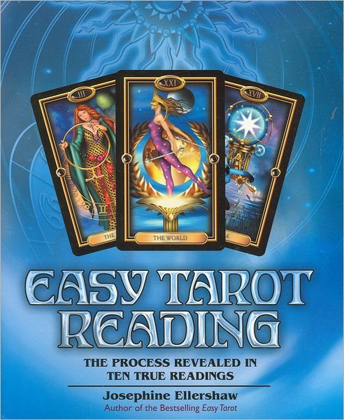 Easy Tarot Reading: The Process Revealed in Ten True Readings - Josephine Ellershaw - Książki - Llewellyn Publications,U.S. - 9780738721378 - 8 października 2011