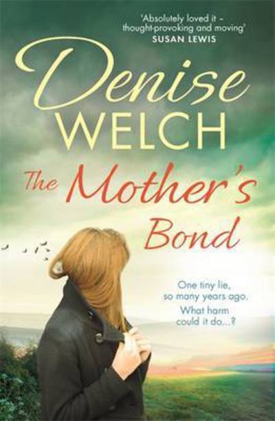 Cover for Denise Welch · The Mother's Bond: A heartbreaking page turner from one of the nation's best-loved celebrities (Paperback Book) (2018)