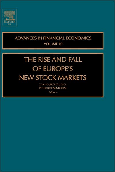 Cover for Giancarlo Giudici · The Rise and Fall of Europe's New Stock Markets - Advances in Financial Economics (Hardcover Book) (2004)
