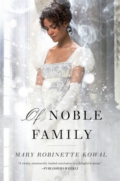 Cover for Mary Robinette Kowal · Of Noble Family (Pocketbok) (2016)