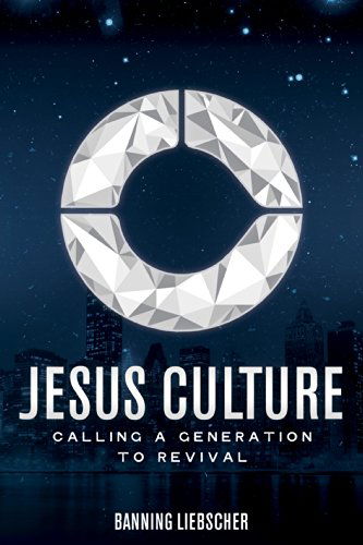 Cover for Banning Liebscher · Jesus Culture: Calling a Generation to Revival (Paperback Book) (2015)