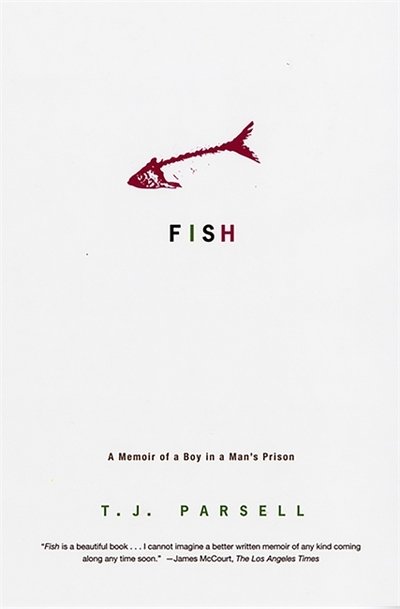 Cover for T. Parsell · Fish: A Memoir of a Boy in a Man's Prison (Taschenbuch) (2007)