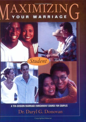 Cover for Daryl G. Donovan · Maximizing Your Marriage: a Marriage Enrichment Course for Couples (Pocketbok) (2004)