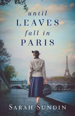 Cover for Sarah Sundin · Until Leaves Fall in Paris (Pocketbok) (2022)