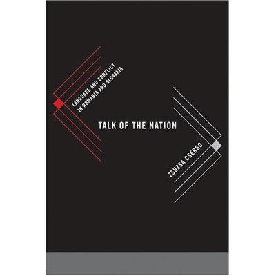 Cover for Zsuzsa Csergo · Talk of the Nation: Language and Conflict in Romania and Slovakia (Hardcover bog) (2007)
