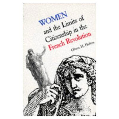 Women and the Limits of Citizenship in the French Revolution - Heritage - Olwen Hufton - Książki - University of Toronto Press - 9780802068378 - 14 kwietnia 1999