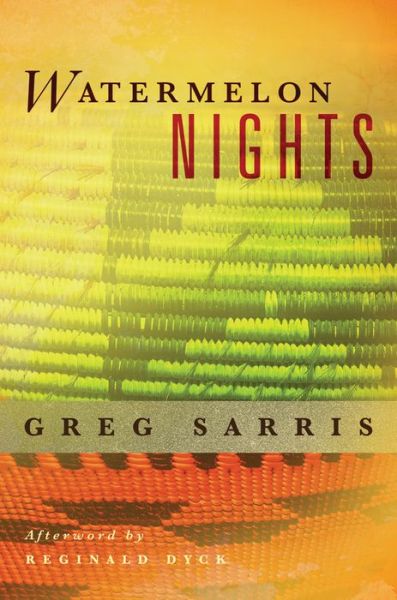 Cover for Greg Sarris · Watermelon Nights - American Indian Literature and Critical Studies Series (Paperback Book) (2021)