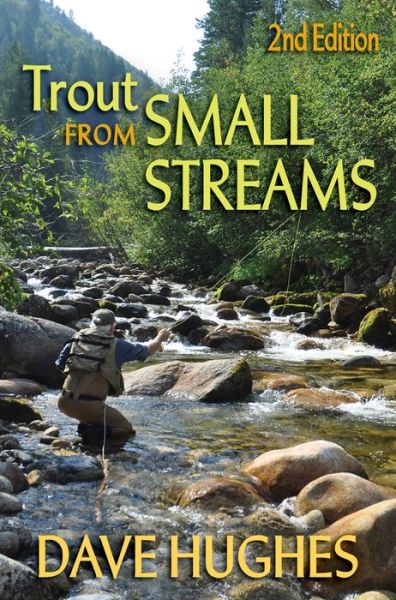 Cover for Dave Hughes · Trout From Small Streams (Paperback Book) [2nd edition] (2014)