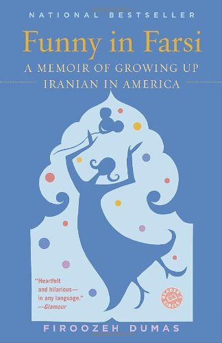 Cover for Firoozeh Dumas · Funny in Farsi: a Memoir of Growing Up Iranian in America (Taschenbuch) (2004)