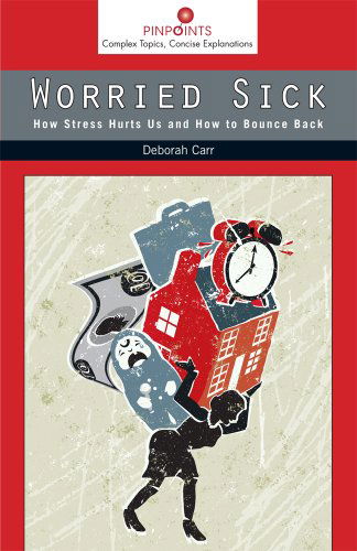 Cover for Deborah Carr · Worried Sick: How Stress Hurts Us and How to Bounce Back - Pinpoints (Pocketbok) [First Paperback edition] (2014)