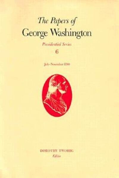 The Papers of George Washington v.6; Presidential Series; July-November 1790 - Presidential Series - George Washington - Books - University of Virginia Press - 9780813916378 - March 30, 1996