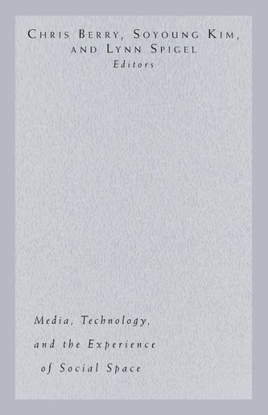 Electronic Elsewheres: Media, Technology, and the Experience of Social Space - Public Worlds - Chris Berry - Livres - University of Minnesota Press - 9780816647378 - 8 janvier 2010