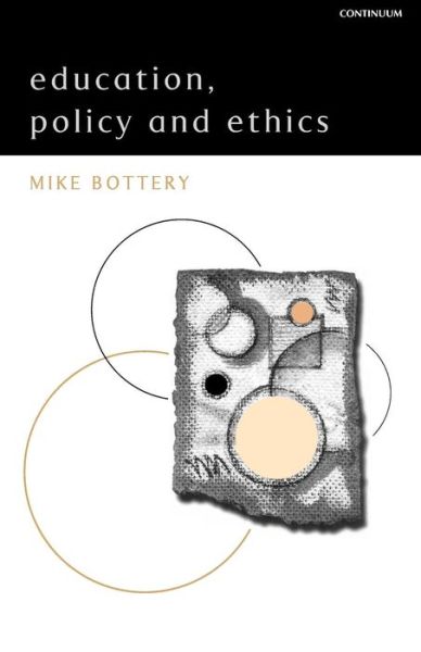 Cover for Bottery, Professor Mike (University of Hull, UK) · Education, Policy and Ethics (Paperback Book) (2001)