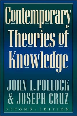 Cover for Pollock, John L. (Pr · Contemporary Theories of Knowledge (Paperback Book) [Second edition] (1999)