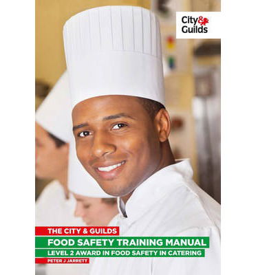 The City & Guilds Food Safety Training Manual - Peter Jarrett - Książki - City & Guilds - 9780851932378 - 10 sierpnia 2012