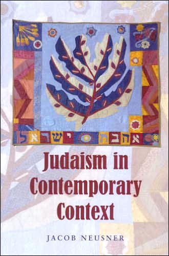 Judaism in Contemporary Context: Enduring Issues and Chronic Crises - Jacob Neusner - Books - Vallentine Mitchell & Co Ltd - 9780853037378 - March 1, 2007