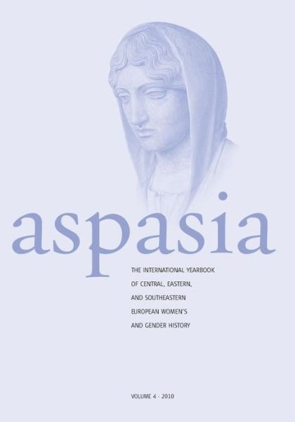 Cover for Francisca De Haan · Aspasia: Volume 4: The International Yearbook of Central, Eastern and Southeastern European Women's and Gender History (Paperback Bog) (2010)