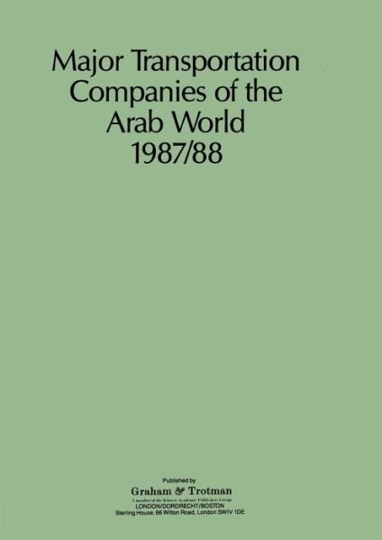 Cover for G C Bricault · Major Transportation Companies of the Arab World 1987/88 (Pocketbok) [Softcover reprint of the original 1st ed. 1987 edition] (1987)