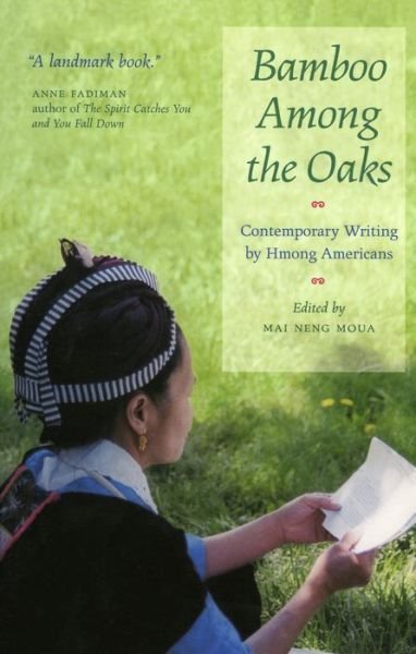 Cover for Bamboo Among the Oaks: Contemporary Writing by Hmong Americans (Pocketbok) (2002)