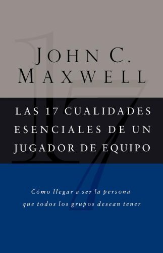 Cover for John C. Maxwell · Las 17 Cualidades Escenciales De Un Jugador De Equipo (Paperback Book) (2002)