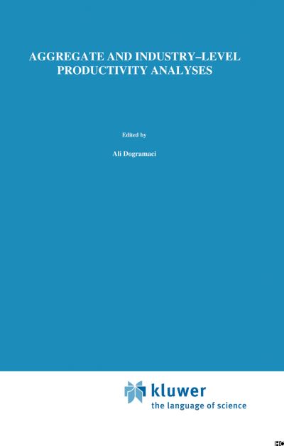 Cover for Ali Dogramaci · Aggregate and Industry-Level Productivity Analyses - Studies in Productivity Analysis (Hardcover Book) [1981 edition] (1981)