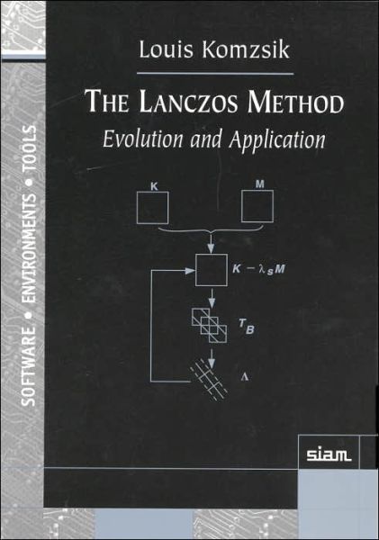 Cover for Louis Komzsik · The Lanczos Method: Evolution and Application - Software, Environments and Tools (Paperback Book) (1987)