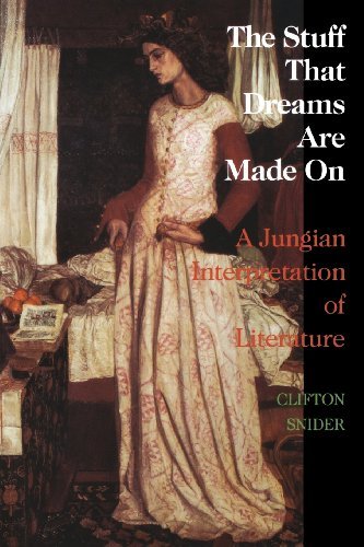 The Stuff That Dreams Are Made On: a Jungian Interpretation of Literature (Chiron Monograph Series: Volume 5) - Clifton Snider - Kirjat - Chiron Publications - 9780933029378 - torstai 14. marraskuuta 2013