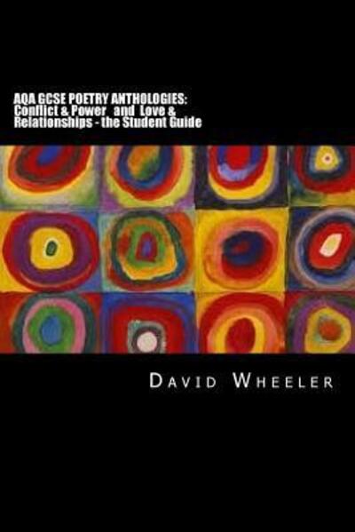 Cover for David Wheeler · AQA GCSE Poetry Anthologies: Conflict &amp; Power and Love &amp; Relationships (Paperback Bog) (2015)