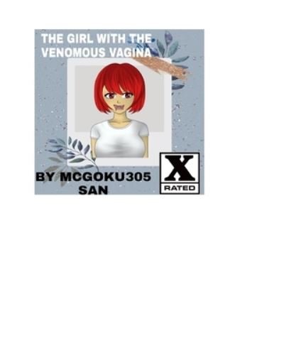 Cover for McGoku305 San · The Girl With The Venomous Vagina The Light Novel (Taschenbuch) (2024)
