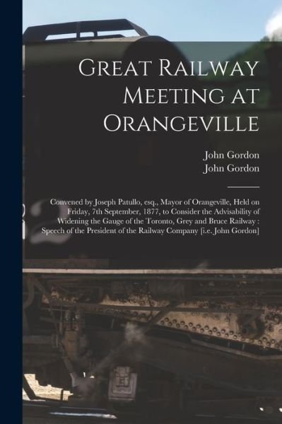 Cover for John Gordon · Great Railway Meeting at Orangeville [microform] (Paperback Book) (2021)