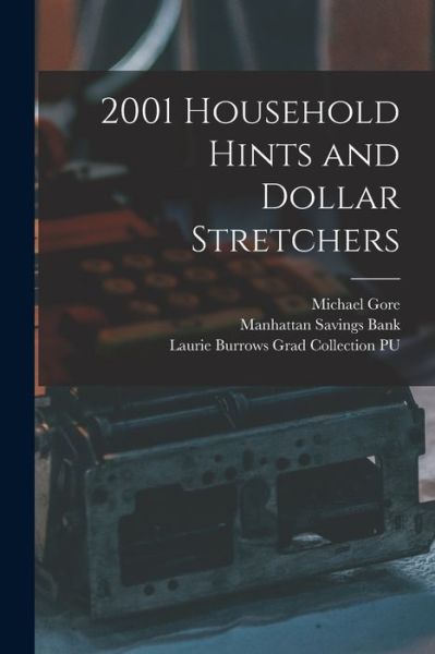 Cover for Michael Gore · 2001 Household Hints and Dollar Stretchers (Paperback Book) (2021)