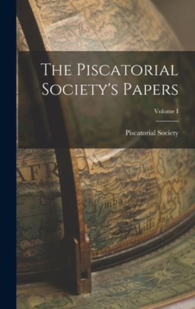 Cover for Piscatorial Society · Piscatorial Society's Papers; Volume I (Bok) (2022)