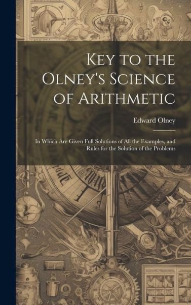 Cover for Edward Olney · Key to the Olney's Science of Arithmetic (Bog) (2023)