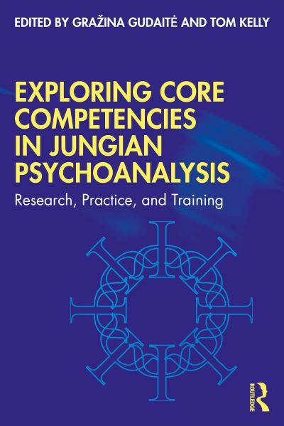 Cover for Grazina Gudaite · Exploring Core Competencies in Jungian Psychoanalysis: Research, Practice, and Training (Paperback Book) (2022)