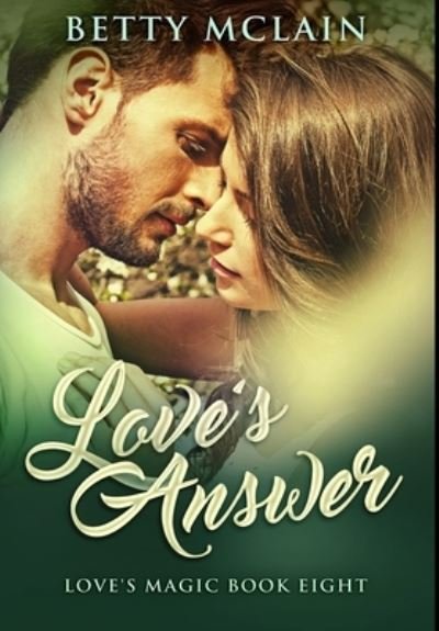 Cover for Betty McLain · Love's Answer (Hardcover Book) (2021)