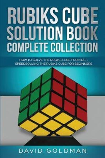 Cover for David Goldman · Rubiks Cube Solution Book Complete Collection (Pocketbok) (2019)