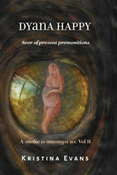 Cover for Kristina Evans · Dyana Happy: Seer of present premonitions (Paperback Book) (2019)