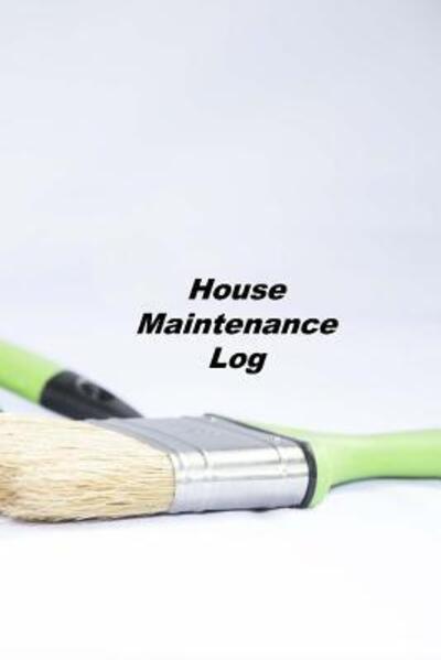 House Maintenance Log - Donald Johnson - Books - Independently Published - 9781081765378 - July 21, 2019