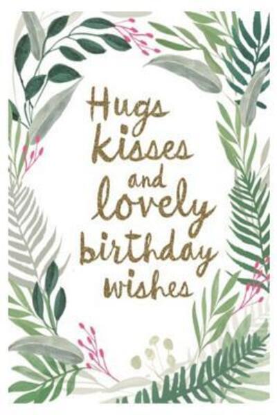 Hug Kisses and Lovely Birthday Wishes - Sun Moon Journal Notebook Publishing - Books - Independently Published - 9781090365378 - March 13, 2019