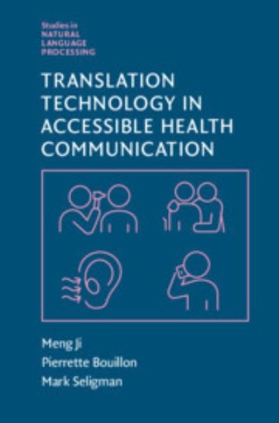 Cover for Ji, Meng (University of Sydney) · Translation Technology in Accessible Health Communication - Studies in Natural Language Processing (Hardcover bog) (2023)