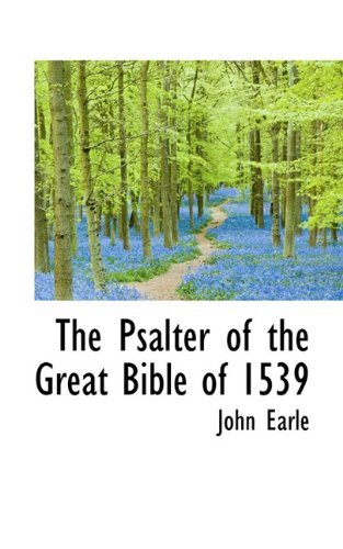 Cover for John Earle · The Psalter of the Great Bible of 1539 (Paperback Book) (2009)
