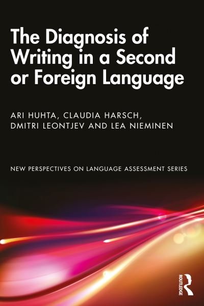 Cover for Ari Huhta · The Diagnosis of Writing in a Second or Foreign Language - New Perspectives on Language Assessment (Pocketbok) (2023)