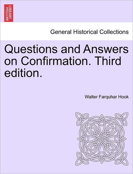 Cover for Walter Farquhar Hook · Questions and Answers on Confirmation. Third Edition. (Taschenbuch) (2011)