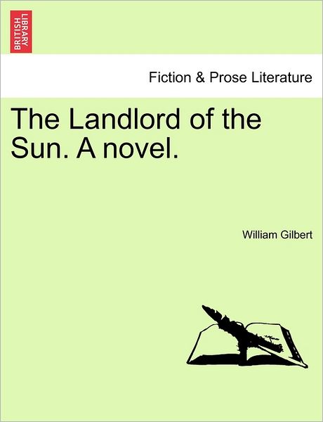 Cover for William Gilbert · The Landlord of the Sun. a Novel. (Paperback Book) (2011)