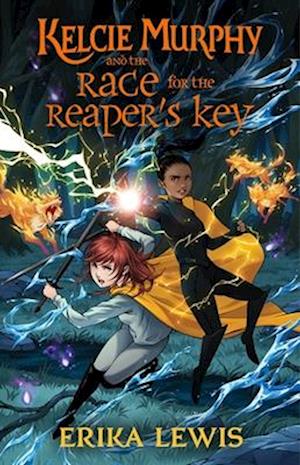 Cover for Erika Lewis · Kelcie Murphy and the Race for the Reaper's Key (Book) (2024)