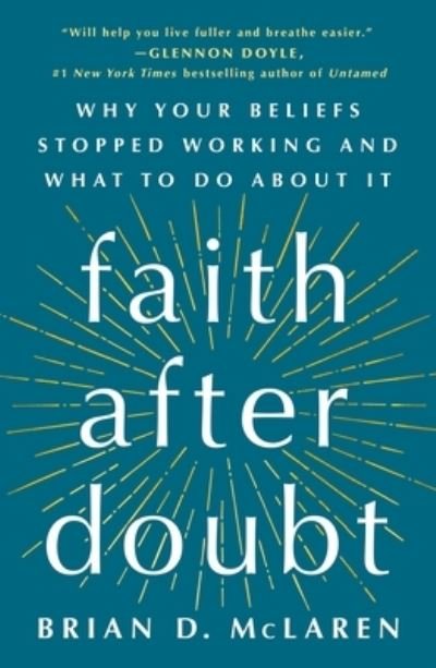 Cover for Brian D. McLaren · Faith After Doubt: Why Your Beliefs Stopped Working and What to Do About It (Pocketbok) (2022)