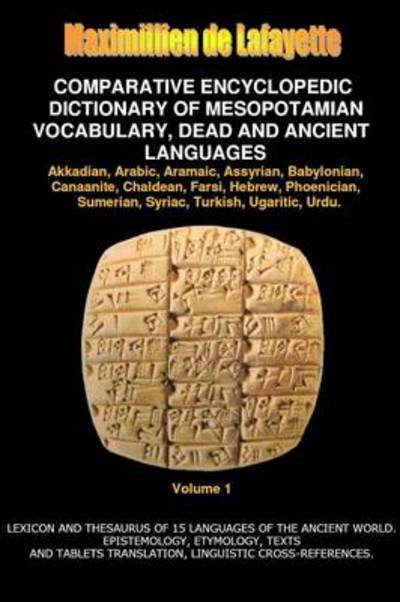 V1.comparative Encyclopedic Dictionary of Mesopotamian Vocabulary Dead & Ancient Languages - Maximillien De Lafayette - Bøger - Lulu.com - 9781312230378 - 28. maj 2014