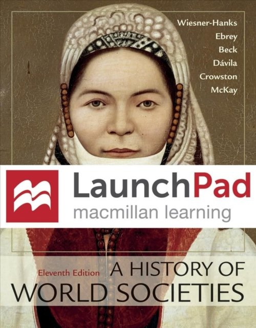 Cover for Merry E Wiesner-Hanks · LaunchPad for A History of World Societies (12 Month Access) (N/A) [11st ed. 2019 edition] (2017)