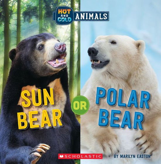 Cover for Marilyn Easton · Sun Bear or Polar Bear (Wild World: Hot and Cold Animals) - Hot and Cold Animals (Paperback Book) (2022)